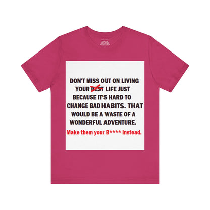 The Survivor Motivational Messaging Variants are in Pink, Red, Cream, Yellow, Orange, and Brown "Make them your B**** instead." Unisex Jersey Short Sleeve Tee (Color Group 2of4)