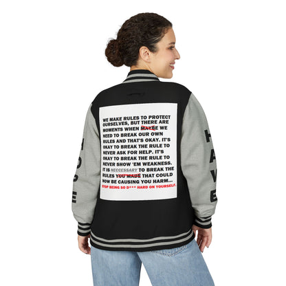 Rule Breaker Have Hope Inspired Unisex Heavyweight Letterman Jacket - Empowering Message "STOP BEING SO D*** HARD ON YOURSELF." Comes in many color variants!