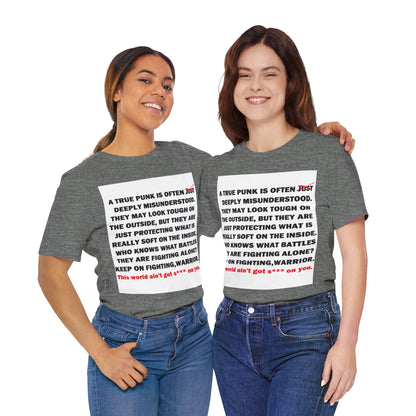 True Punk Motivational Messaging Variants are White, Grey, Black "This world ain't got s*** on you." Unisex Jersey Short Sleeve Tee (Color Group 1of4)