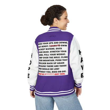 Ride-Or-Die Have Hope Inspired Unisex Heavyweight Letterman Jacket - Empowering Message "YOU'VE F****** GOT THIS." Comes in many color variants!