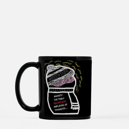 Anxiety Monster 11 oz black coffee mug - "ANXIETY THE TRULY RELENTLESS AMPLIFIER OF THOUGHTS..."