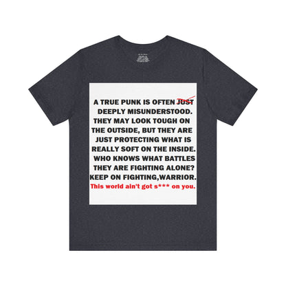 True Punk Motivational Messaging Variants of Blue "This world ain't got s*** on you." Unisex Jersey Short Sleeve Tee (Color Group 4of4)