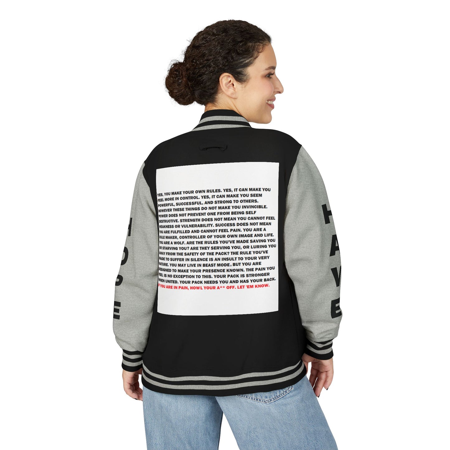 Rule Maker Have Hope Inspired Unisex Heavyweight Letterman Jacket - Empowering Message "IF YOU ARE IN PAIN, HOWL YOUR A** OFF. LET 'EM KNOW." Comes in many color variants!