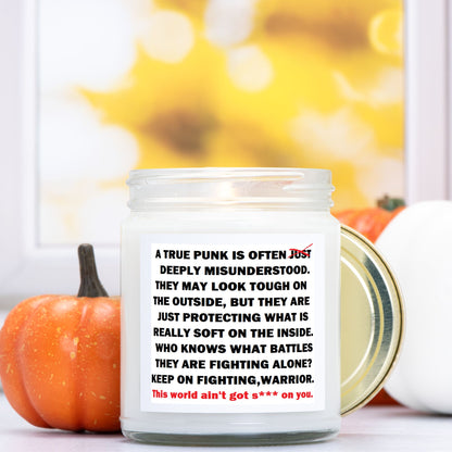 True Punk:  "This world ain't got s*** on you." Soy Wax Motivational Candle Clear Jar 9oz