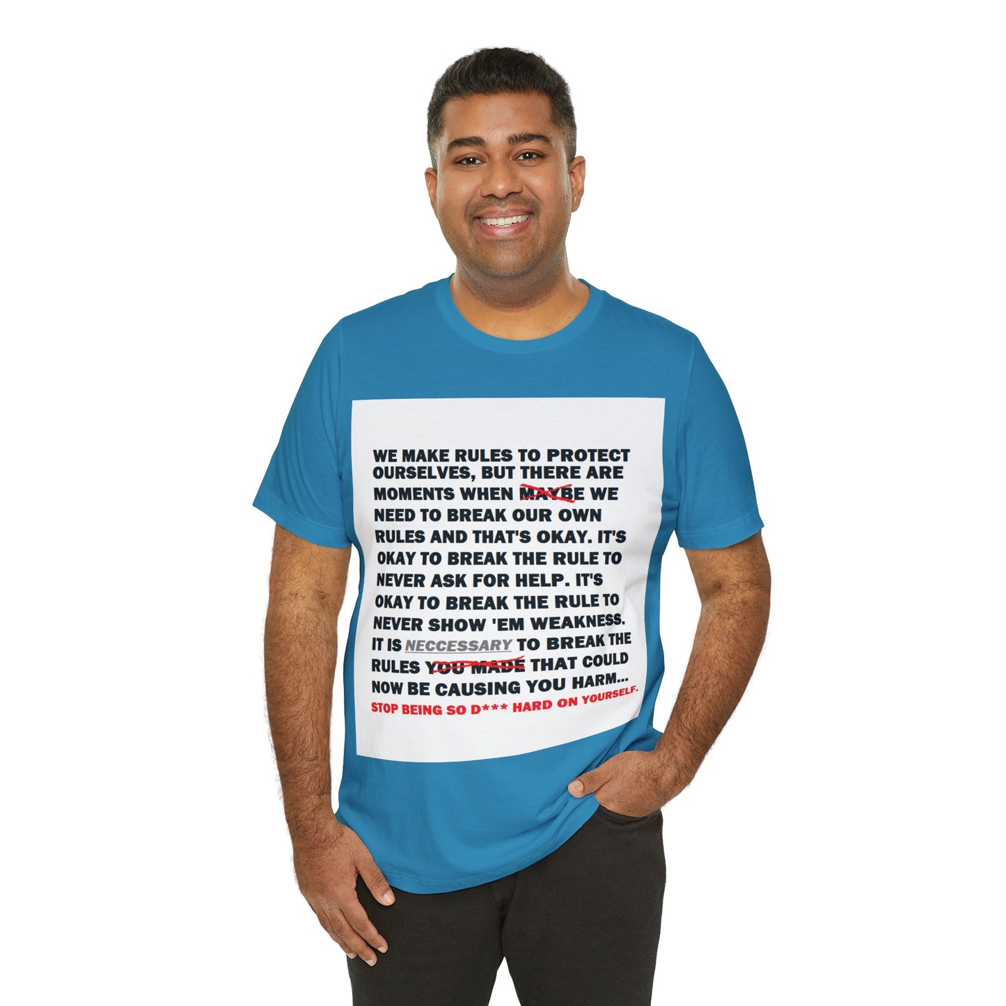 Rule Breaker Motivational Messaging Variants of Blue "STOP BEING SO D*** HARD ON YOURSELF." Unisex Jersey Short Sleeve Tee (Color Group 4of4)
