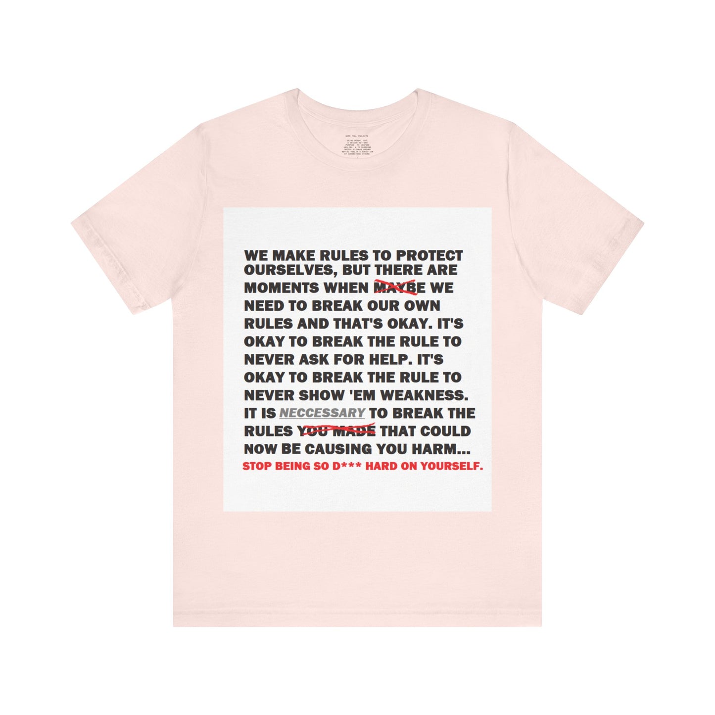 Rule Breaker Motivational Messaging Variants are in Pink, Red, Cream, Yellow, Orange, and Brown "STOP BEING SO D*** HARD ON YOURSELF." Unisex Jersey Short Sleeve Tee (Color Group 2of4)