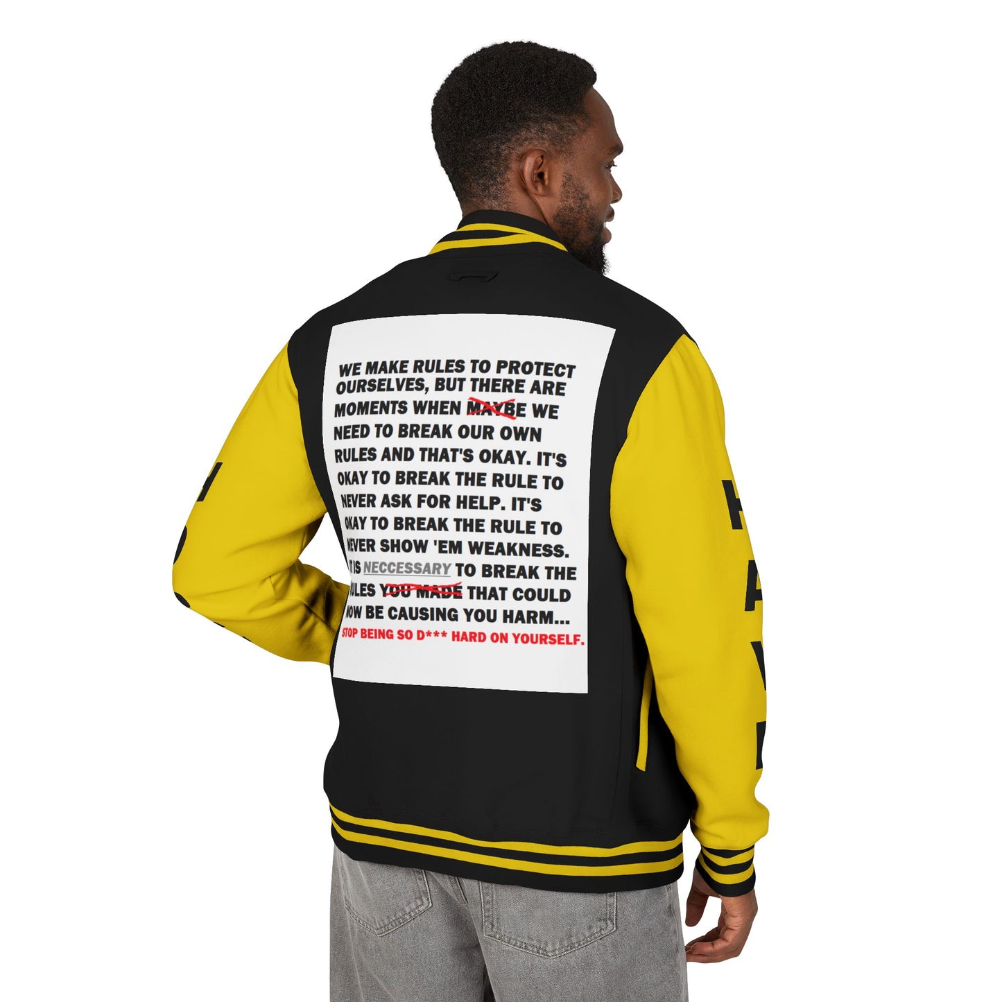 Rule Breaker Have Hope Inspired Unisex Heavyweight Letterman Jacket - Empowering Message "STOP BEING SO D*** HARD ON YOURSELF." Comes in many color variants!