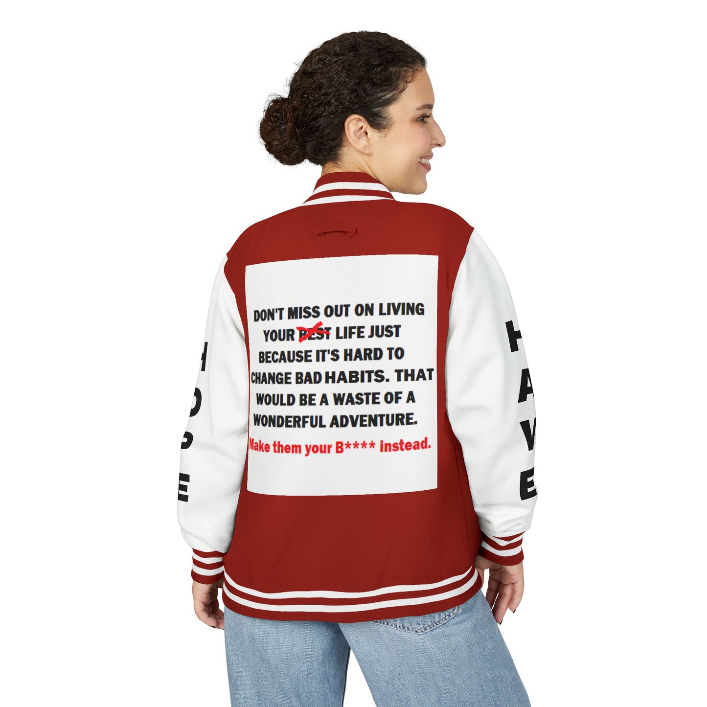 The Survivor Have Hope Inspired Unisex Heavyweight Letterman Jacket - Empowering Message "Make them your B**** instead." Comes in many color variants!