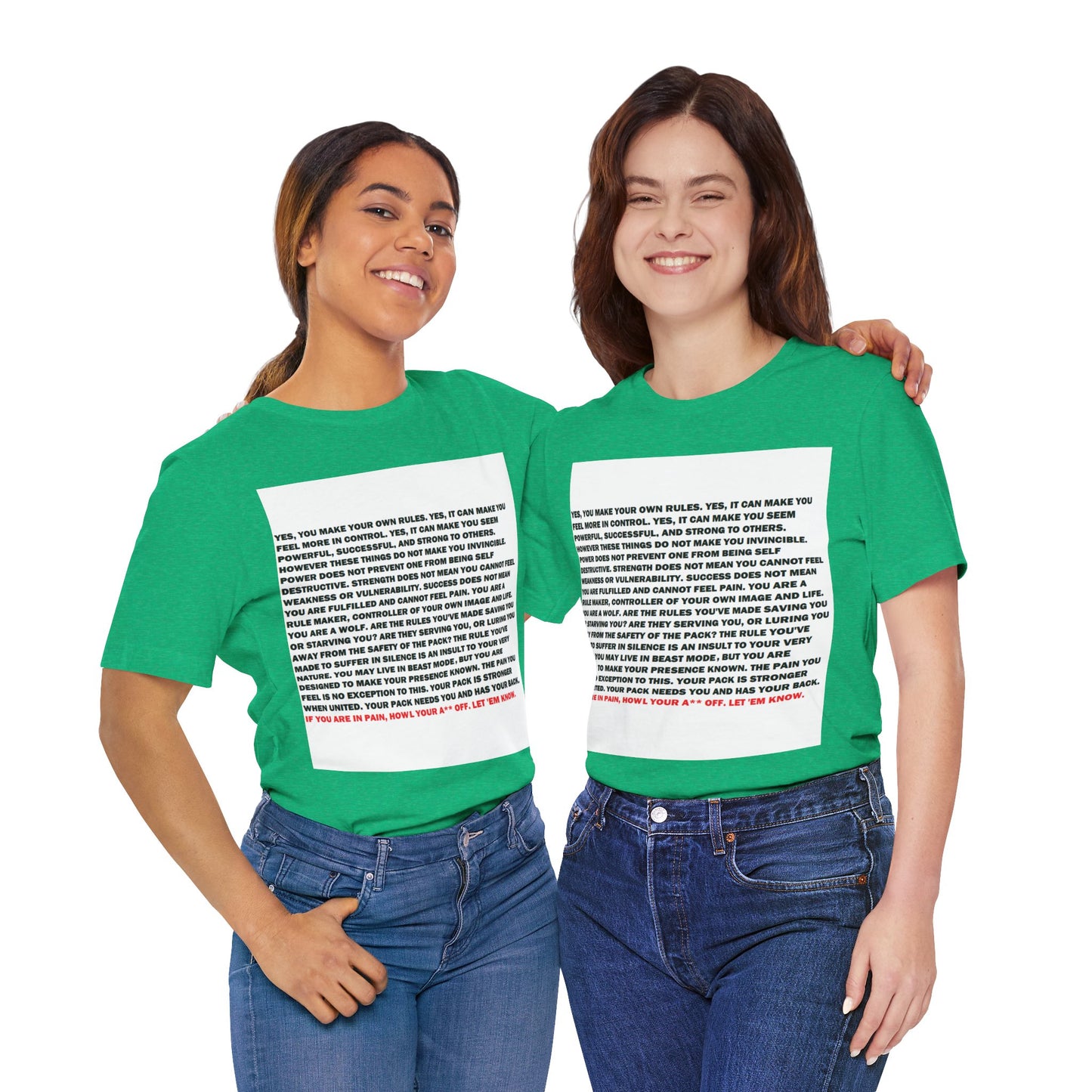 Rule Maker Motivational Messaging Variants of Green "IF YOU ARE IN PAIN, HOWL YOUR A** OFF. LET 'EM KNOW." Unisex Jersey Short Sleeve Tee (Color Group 3of4)