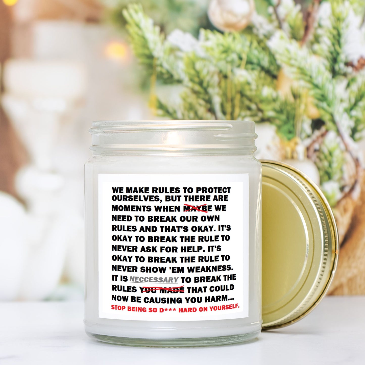 Rule Breaker:  "Stop being so D*** hard on yourself." Soy Wax Motivational Candle Clear Jar 9oz
