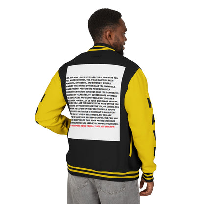 Rule Maker Have Hope Inspired Unisex Heavyweight Letterman Jacket - Empowering Message "IF YOU ARE IN PAIN, HOWL YOUR A** OFF. LET 'EM KNOW." Comes in many color variants!