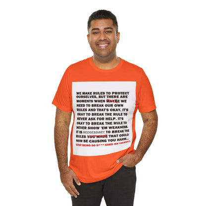 Rule Breaker Motivational Messaging Variants are in Pink, Red, Cream, Yellow, Orange, and Brown "STOP BEING SO D*** HARD ON YOURSELF." Unisex Jersey Short Sleeve Tee (Color Group 2of4)