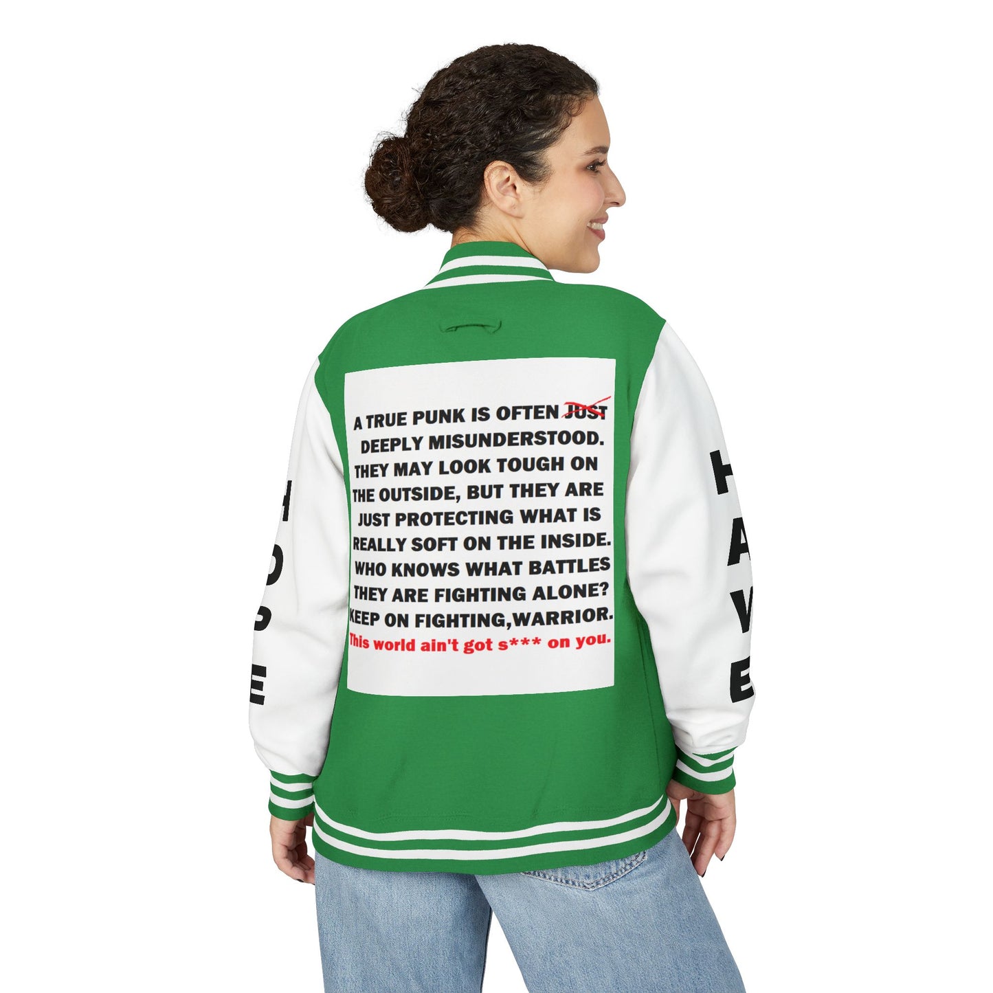 True Punk Have Hope Inspired Unisex Heavyweight Letterman Jacket - Empowering Message "This world ain't got s*** on you." Comes in many color variants!