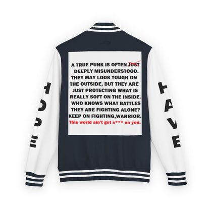 True Punk Have Hope Inspired Unisex Heavyweight Letterman Jacket - Empowering Message "This world ain't got s*** on you." Comes in many color variants!