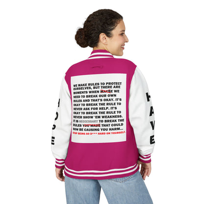 Rule Breaker Have Hope Inspired Unisex Heavyweight Letterman Jacket - Empowering Message "STOP BEING SO D*** HARD ON YOURSELF." Comes in many color variants!