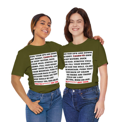Ride Or Die Motivational Messaging Variants of Green "YOU'VE F****** GOT THIS." Unisex Jersey Short Sleeve Tee (Color Group 3of4)