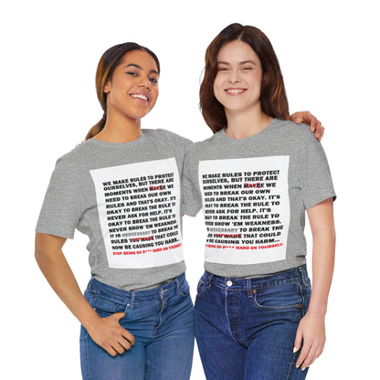 Rule Breaker Motivational Messaging Variants are White, Grey, Black "STOP BEING SO D*** HARD ON YOURSELF." Unisex Jersey Short Sleeve Tee (Color Group 1of4)