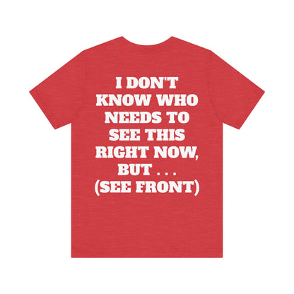 Ride Or Die Motivational Messaging Variants are in Pink, Red, Cream, Yellow, Orange, and Brown "YOU'VE F****** GOT THIS." Unisex Jersey Short Sleeve Tee (Color Group 2of4)