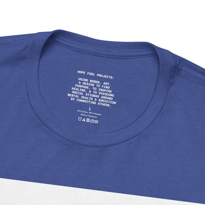 Rule Maker Motivational Messaging Variants of Blue "IF YOU ARE IN PAIN, HOWL YOUR A** OFF. LET 'EM KNOW." Unisex Jersey Short Sleeve Tee (Color Group 4of4)