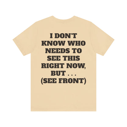 The Survivor Motivational Messaging Variants are in Pink, Red, Cream, Yellow, Orange, and Brown "Make them your B**** instead." Unisex Jersey Short Sleeve Tee (Color Group 2of4)