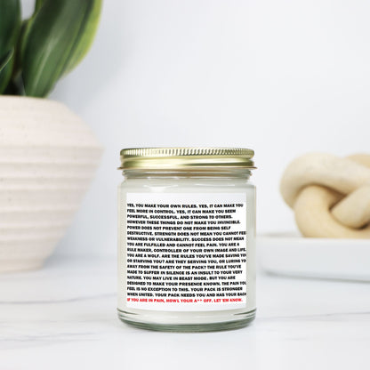 Rule Maker:  "If you're in pain, howl your A** off. Let 'em know." Soy Wax Motivational Candle Clear Jar 9oz