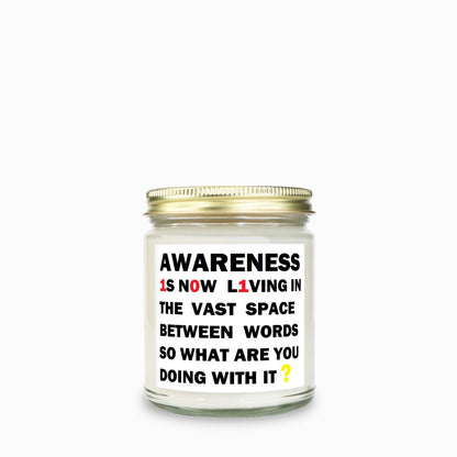 Awareness:  "so what are you doing with it?" Soy Wax Motivational Candle Clear Jar 9oz