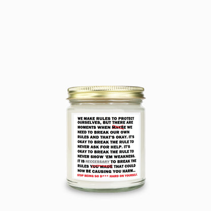Rule Breaker:  "Stop being so D*** hard on yourself." Soy Wax Motivational Candle Clear Jar 9oz